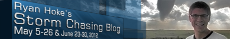 Ryan Hoke's Storm Chasing Blog Ryan Hoke's Storm Chasing Blog